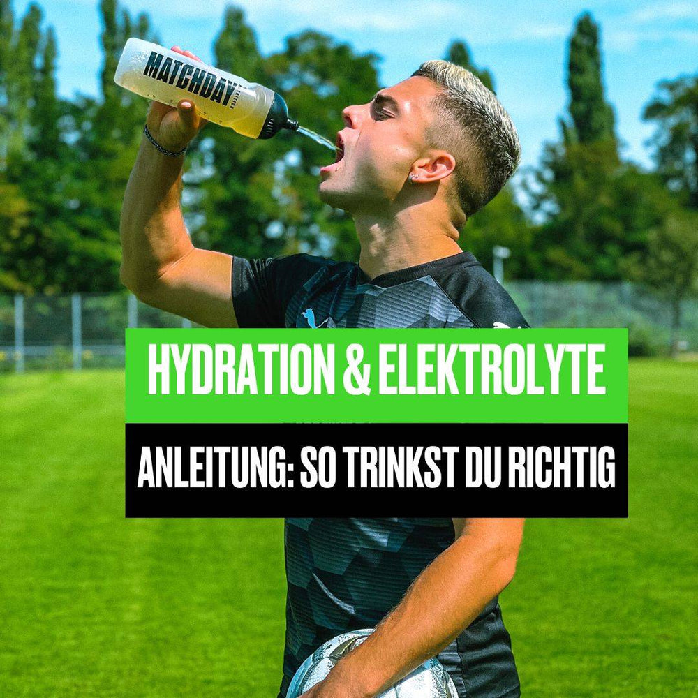 Hydration & Elektrolyte im Fußball: Eine Anleitung – MATCHDAY NUTRITION Hydration & Elektrolyte im Fußball: Eine Anleitung – MATCHDAY NUTRITION